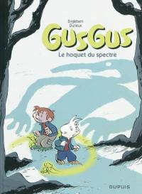 Gusgus. Vol. 3. Le hoquet du spectre