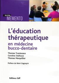 L'éducation thérapeutique en médecine bucco-dentaire