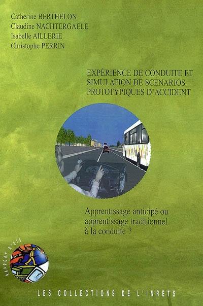 Expérience de conduite et simulation de scénarios prototypiques d'accidents : apprentissage anticipé ou apprentissage traditionnel à la conduite ?