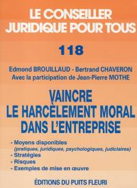 Vaincre le harcèlement moral dans l'entreprise