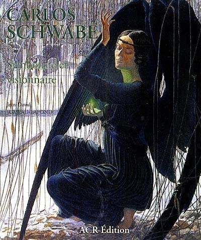 Carlos Schwabe : symboliste et visionnaire