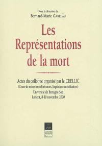 Les représentations de la mort : actes du colloque