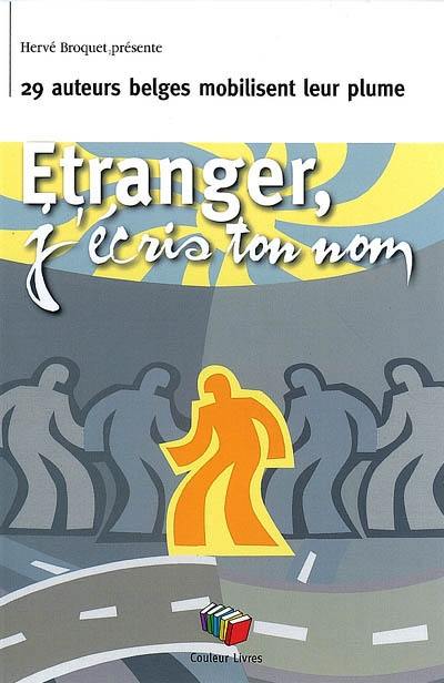 Etranger, j'écris ton nom : 29 auteurs belges mobilisent leur plume