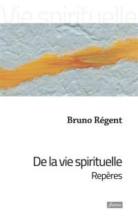 De la vie spirituelle. Repères