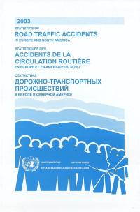 Statistics of road traffic accidents in Europe and North America. Statistiques des accidents de la circulation routière en Europe et en Amérique du Nord