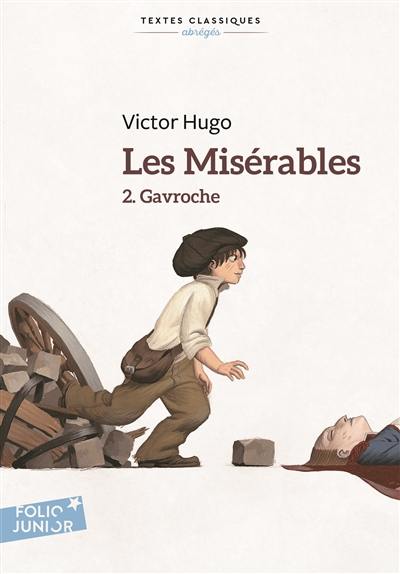 Les misérables. Vol. 2. Gavroche