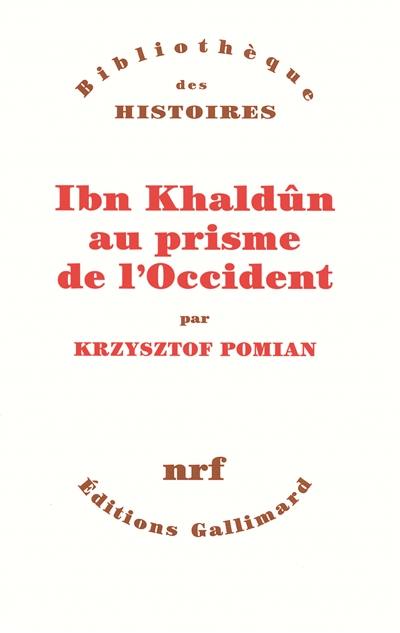 Ibn Khaldûn au prisme de l'Occident