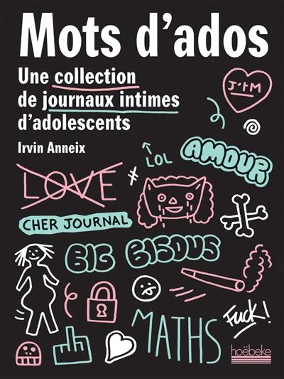 Mots d'ados : une collection de journaux intimes d'adolescents