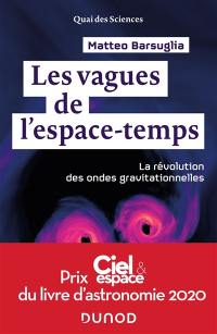 Les vagues de l'espace-temps : la révolution des ondes gravitationnelles