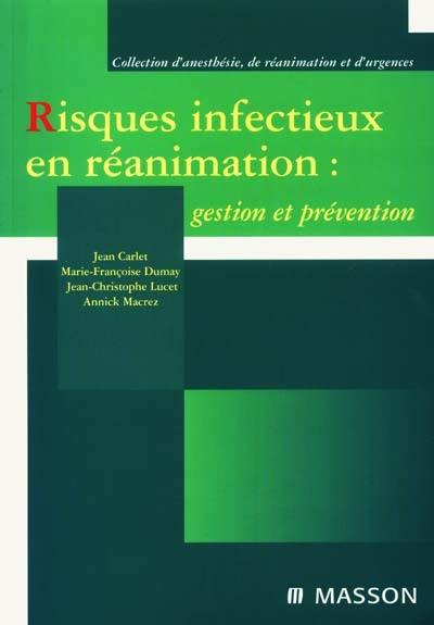 Risques infectieux en réanimation : gestion et prévention