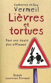 Lièvres et tortues : pour une école plus efficace