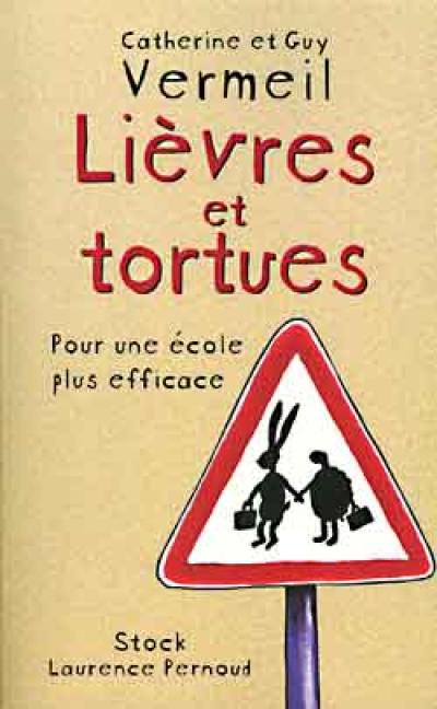 Lièvres et tortues : pour une école plus efficace