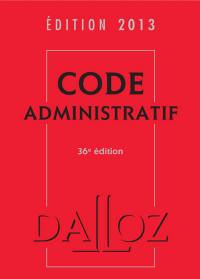 Code administratif : édition 2013