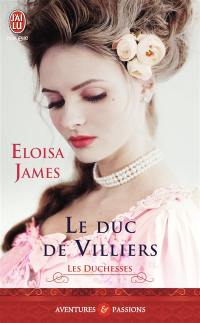 Les duchesses. Vol. 6. Le duc de Villiers