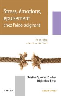 Stress, émotions, épuisement chez l'aide-soignant : pour lutter contre le burn-out