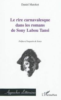 Le rire carnavalesque dans les romans de Sony Labou Tansi