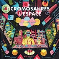 Les cromosaures de l'espace