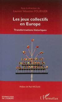 Les jeux collectifs en Europe : transformations historiques