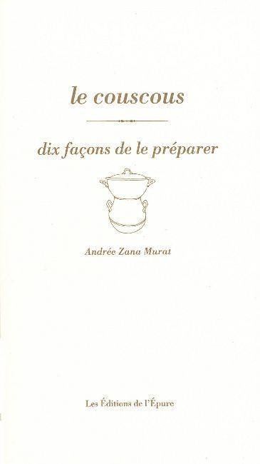 Le couscous : dix façons de le préparer