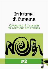 Robba, n° 2. In brama di cumunu : communauté de destin et politique des vivants