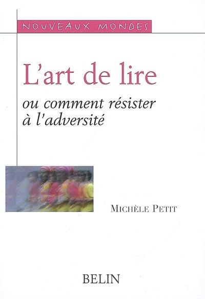 L'art de lire ou Comment résister à l'adversité