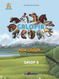 Galopia : mon cahier.... Galop 2