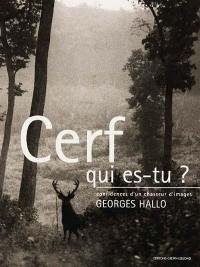 Cerf, qui es-tu ?