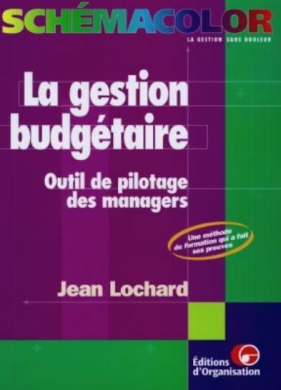 La gestion budgétaire : outil de pilotage des managers