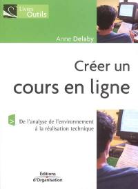 Créer un cours en ligne : de l'analyse de l'environnement à la réalisation technique