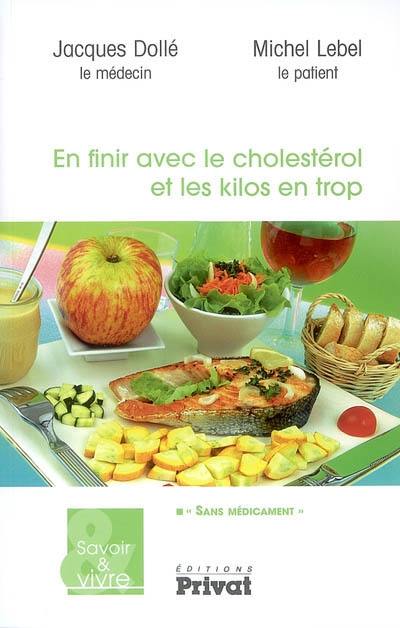 En finir avec le cholestérol et les kilos en trop sans médicament