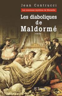 Les nouveaux mystères de Marseille. Les diaboliques de Maldormé