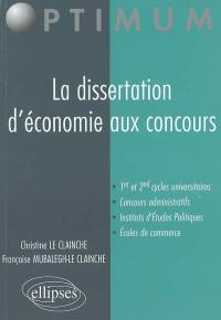 La dissertation d'économie aux concours : 1er et 2nd cycles universitaires, concours administratifs, institut d'études politiques, écoles de commerce