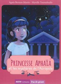 Princesse Aphaïa et les mystères de l'Acropole