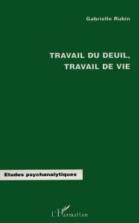 Travail de deuil, travail de vie