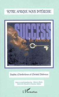 Votre Afrique nous intéresse : rencontres avec des entrepreneurs d'Afrique de l'Ouest et autres responsables du développement économique