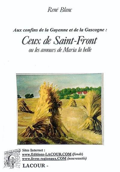 Ceux de Saint-Front ou Les amours de Maria la belle