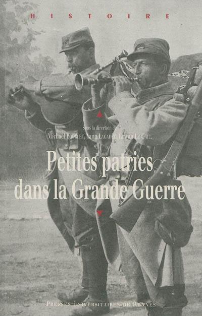 Petites patries dans la Grande Guerre