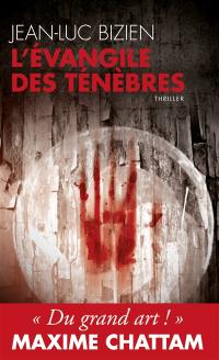 La trilogie des ténèbres. Vol. 1. L'évangile des ténèbres