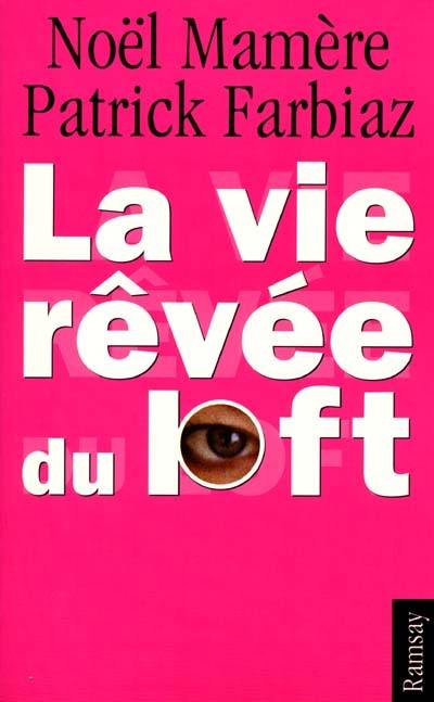 La vie rêvée du loft