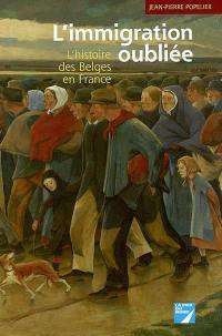 L'immigration oubliée : l'histoire des Belges en France