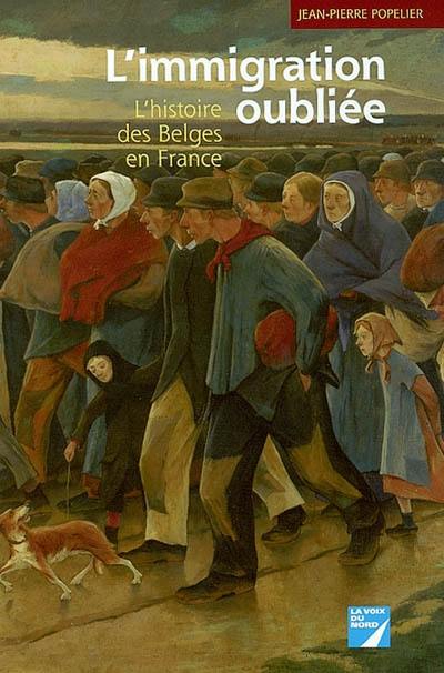 L'immigration oubliée : l'histoire des Belges en France