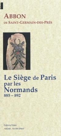 Le siège de Paris par les Normands : 885-892