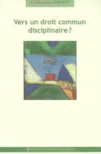 Vers un droit commun disciplinaire ?