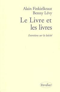 Le Livre et les livres : entretiens sur la laïcité