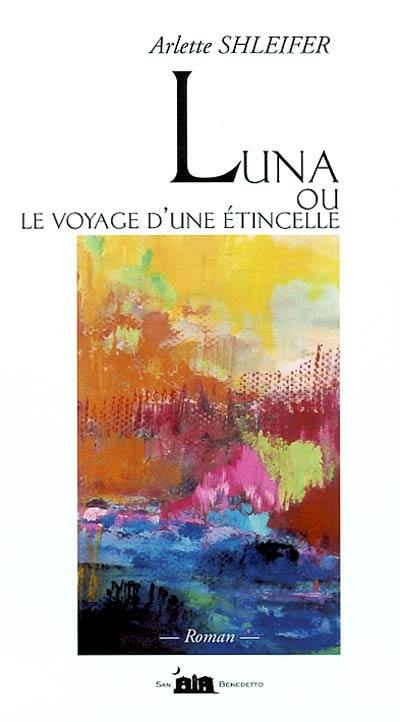 Luna ou Le voyage d'une étincelle