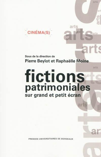 Fictions patrimoniales sur grand et petit écran : contours et enjeux d'un genre intermédiatique