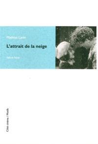 L'attrait de la neige