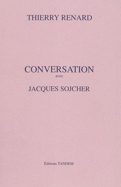 Conversation avec Jacques Sojcher