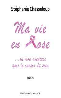 Ma vie en rose... ou Mon aventure avec Mr C.