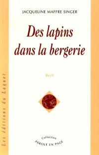 Des lapins dans la bergerie : récit